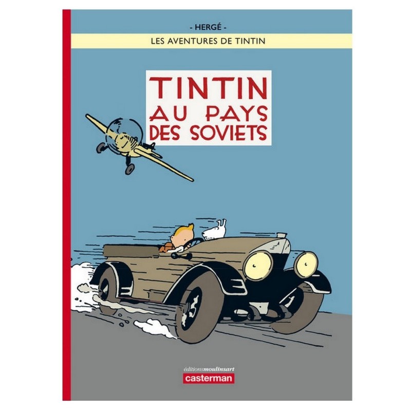 Livre Moulinsart Tintin - Album Tintin au Pays des Soviets Version colorisée Livre Moulinsart Tintin - Album Tintin au Pays des Soviets Version colorisée