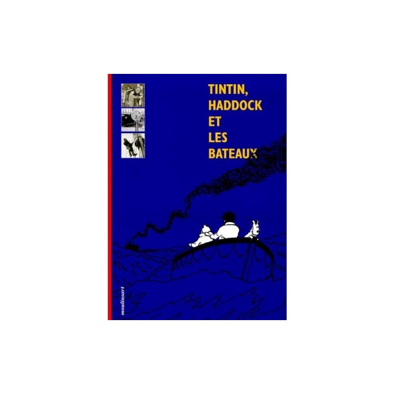 Livre Moulinsart - Tintin, Haddock & les bateaux