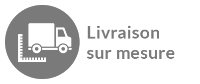 Livraison sur mesure